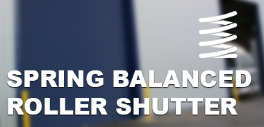 Spring Balanced Roller Shutters