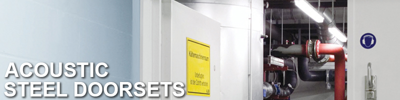 Acoustic Steel Door Sets for protection from excessive noise
