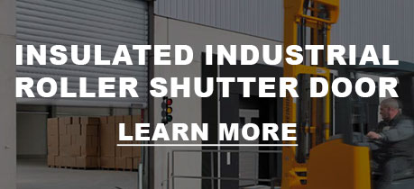 Insulated Industrial roller shutter door